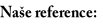 Naše reference:
